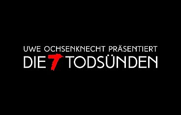 Uwe Ochsenknecht präsentiert: die 7 Todsünden